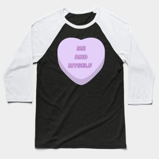 Me and myself anti Valentine’s Day Baseball T-Shirt